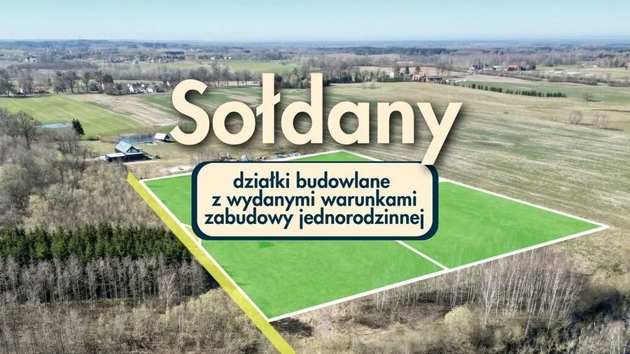 Sołdany | działki pod zabudowę jednorodzinną