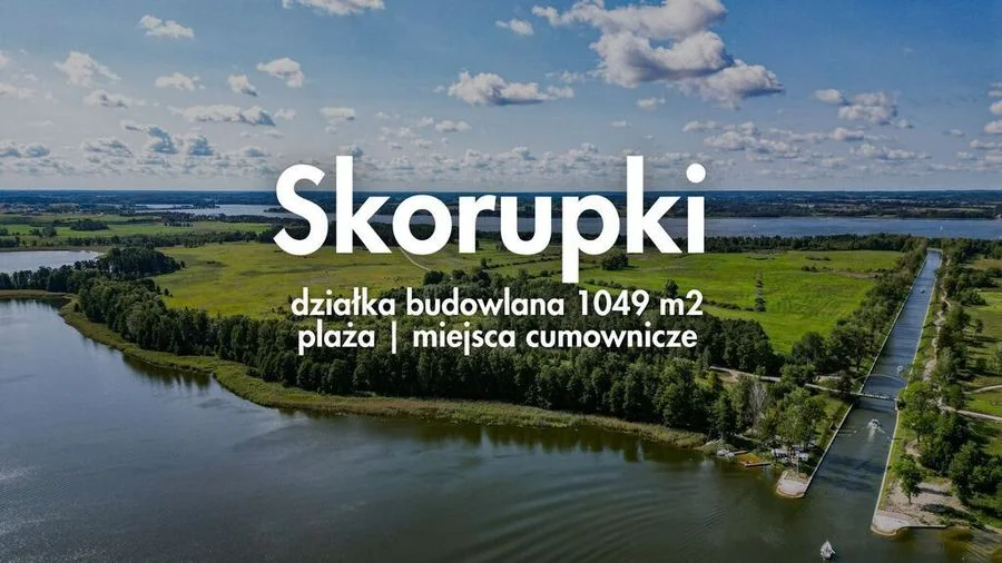 Skorupki | działki budowlane + miejsce cumownicze